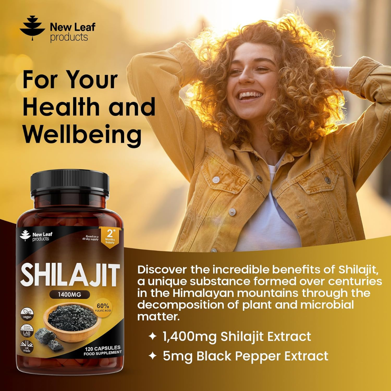 Capsules

Himalayan Shilajit

1400mg Shilajit

Fulvic Acid

High Strength Shilajit

Vegan Shilajit Capsules

Shilajit UK

Shilajit Supplement

Herbal Supplements

Mineral Supplements

Natural Shilajit

Shilajit for Energy

Pure Shilajit

Wellness Supplements

Shilajit for Men

Adaptogen Supplement

Shilajit Benefits

Shilajit for Stamina

120 Capsules

Natural Energy Supplement

Shilajit Resin

Shilajit Capsules Vegan

Himalayan Mineral Supplement

Shilajit for Immunity

Pure Fulvic Acid Capsules