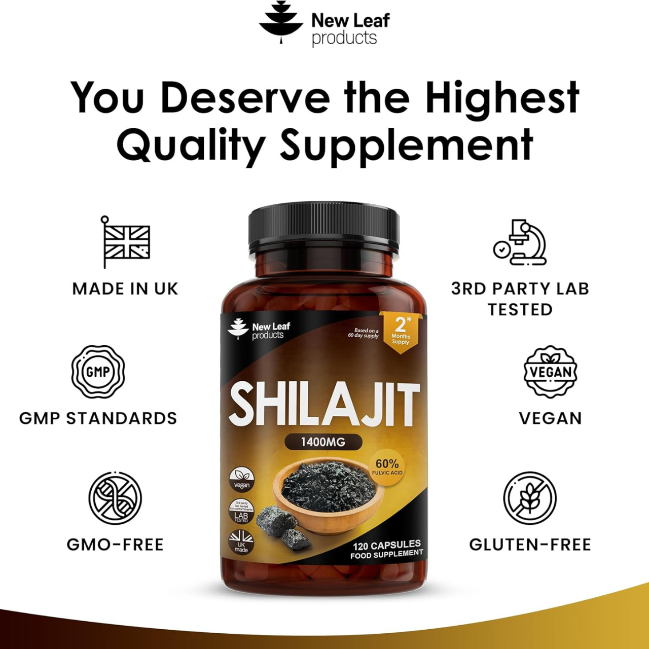 Capsules

Himalayan Shilajit

1400mg Shilajit

Fulvic Acid

High Strength Shilajit

Vegan Shilajit Capsules

Shilajit UK

Shilajit Supplement

Herbal Supplements

Mineral Supplements

Natural Shilajit

Shilajit for Energy

Pure Shilajit

Wellness Supplements

Shilajit for Men

Adaptogen Supplement

Shilajit Benefits

Shilajit for Stamina

120 Capsules

Natural Energy Supplement

Shilajit Resin

Shilajit Capsules Vegan

Himalayan Mineral Supplement

Shilajit for Immunity

Pure Fulvic Acid Capsules